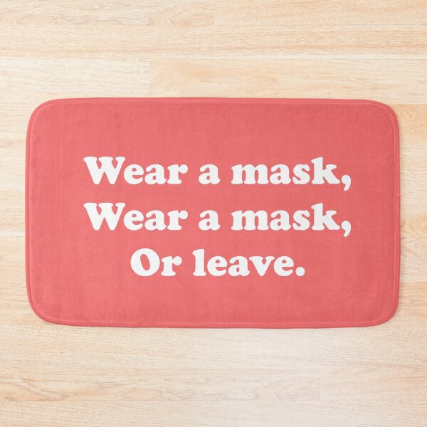 Item preview, Wear A Mask, Wear A Mask, Or Leave designed and sold by ThingsByJoy.