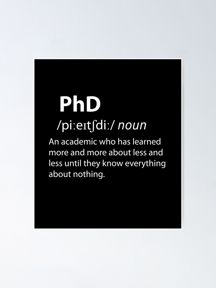  PhD Funny Dictionary Definition Poster For Sale By TravelScientist 