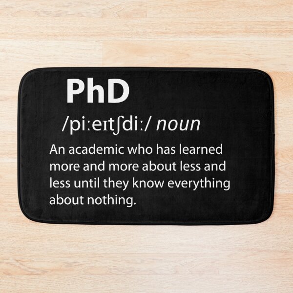 Item preview, PhD Funny Dictionary Definition  designed and sold by TravelScientist.