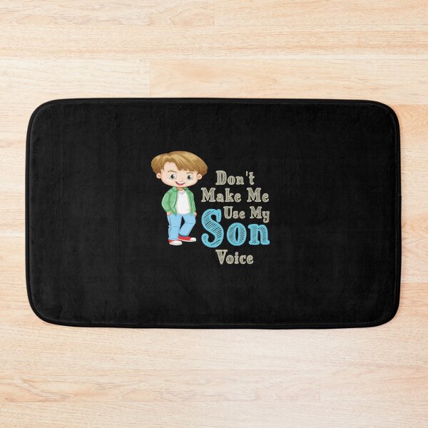 Item preview, Don't Make Me Use My Son Voice, Cute Funny Gift Idea For Son designed and sold by awesomedraw.
