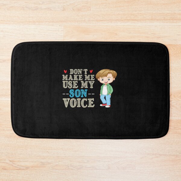 Item preview, Don't Make Me Use My Son Voice, Cute Funny Gift Idea For Son designed and sold by awesomedraw.
