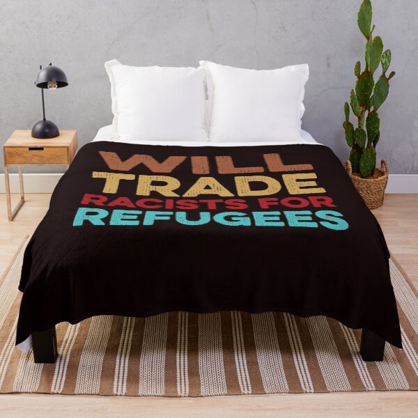 Item preview, WILL TRADE RACISTS FOR REFUGEES designed and sold by teemaker24.