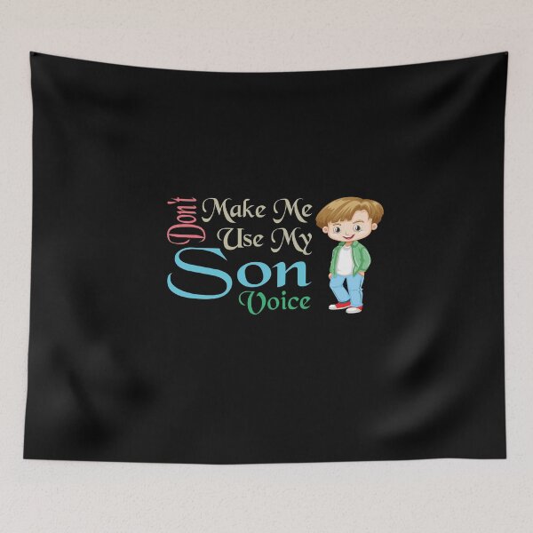 Item preview, Don't Make Me Use My Son Voice, Cute Funny Gift Idea For Son designed and sold by awesomedraw.