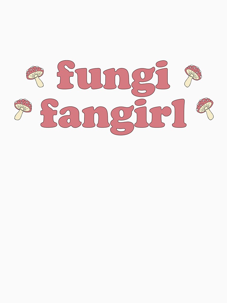 Thumbnail 7 of 7, Essential T-Shirt, Fungi Fangirl Mushroom Slogan designed and sold by mushroombabes.
