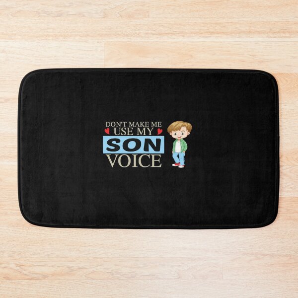 Item preview, Don't Make Me Use My Son Voice, Cute Funny Gift Idea For Son designed and sold by awesomedraw.