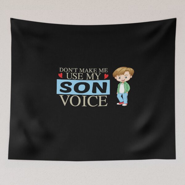Item preview, Don't Make Me Use My Son Voice, Cute Funny Gift Idea For Son designed and sold by awesomedraw.