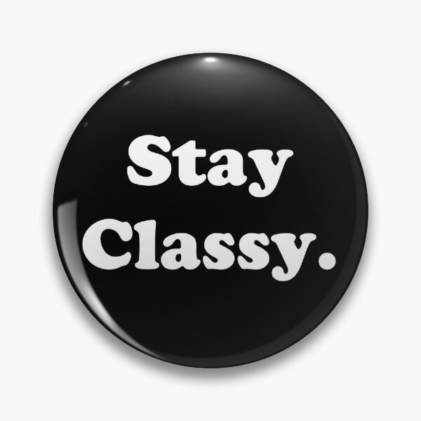 Item preview, Stay Classy.  designed and sold by ThingsByJoy.