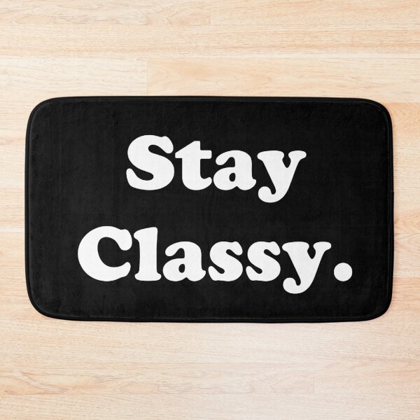 Item preview, Stay Classy.  designed and sold by ThingsByJoy.