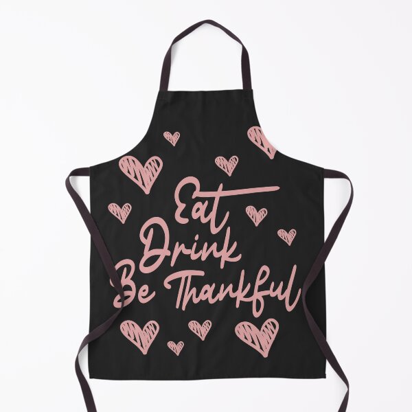 Item preview, Eat Drink And Be Thankful designed and sold by JustCreativity.