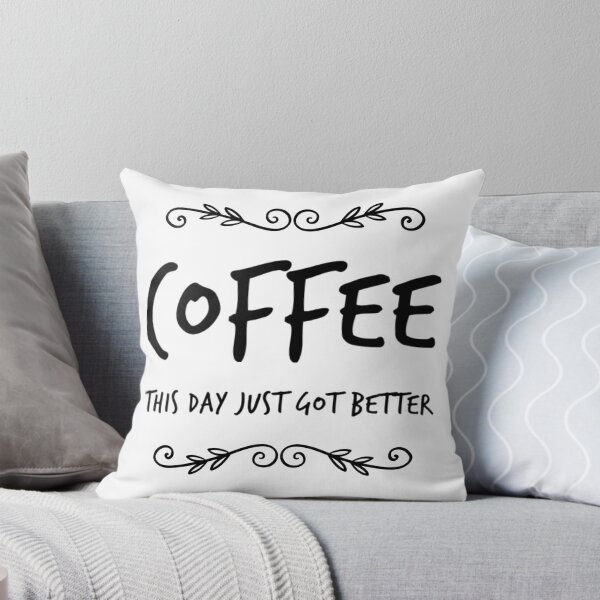 Item preview, Coffee This Day Just Got Better designed and sold by adayla-design.