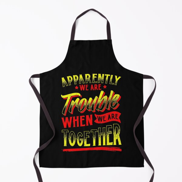 Item preview, Cute Apparently We're Trouble When We Are Together designed and sold by perfectpresents.