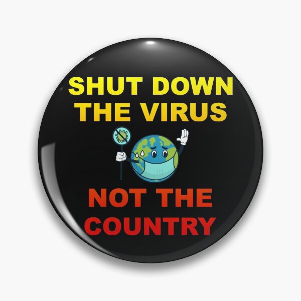 Item preview, Shut Down The Virus, Not The Country designed and sold by duron4.