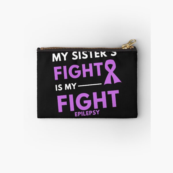 Item preview, My Sister's Fight Is My Fight - Epilepsy designed and sold by Best-art.
