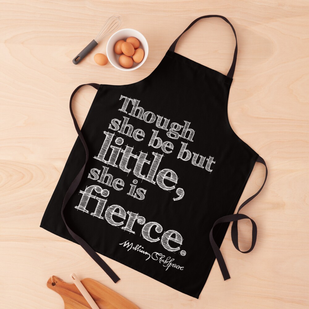 Shakespeare Little But Fierce Grunge Sketch Quote (Light Version) Apron