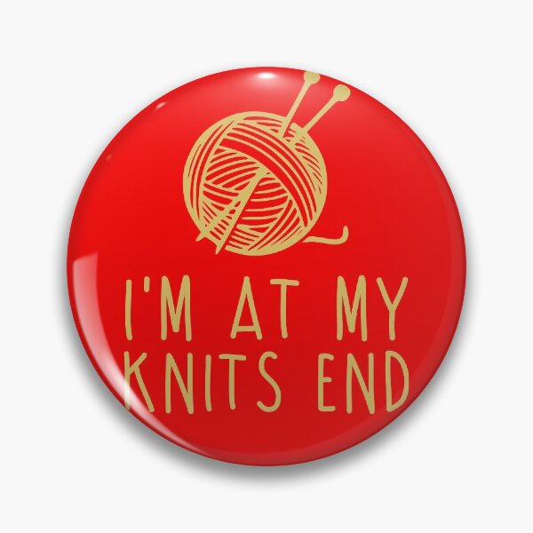 Item preview, I'm At My Knits End designed and sold by Sinfamous.