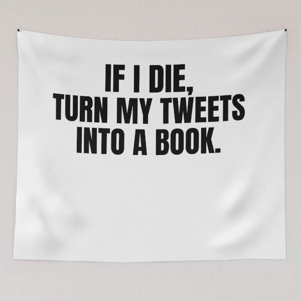 Item preview, If I die turn my tweets into a book designed and sold by Brooklyn-99shop.