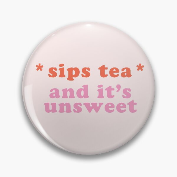 Item preview, sips tea, and it's unsweet designed and sold by Anna Kubitz.