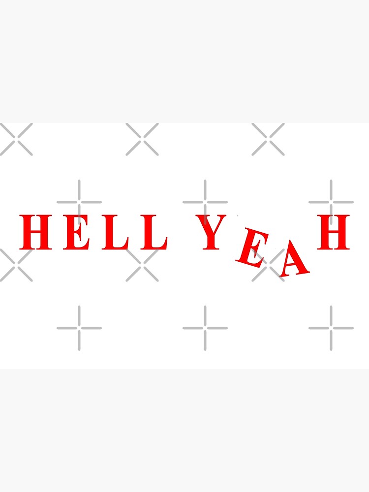 hell-yeah-poster-by-doubletmerch-redbubble