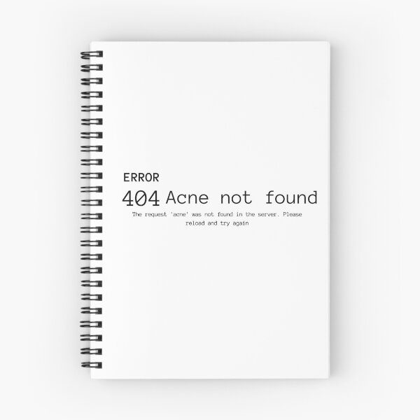 Item preview, ERROR 404: Acne Not Found, You Have Perfect, Clear Skin! designed and sold by ThoughtJumble.