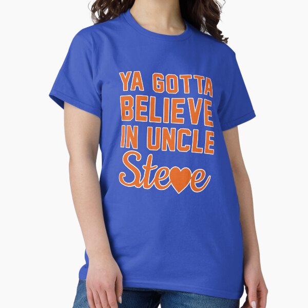 Item preview, ya gotta believe in uncle steve designed and sold by johny11.