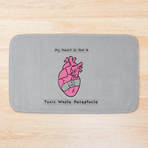 Item preview, My Heart Is Not A Toxic waste Receptacle designed and sold by CharcoalBonsai.
