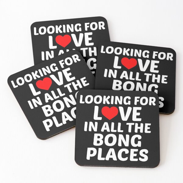 Item preview, Looking for Love in all the Bong Places | Marijuana Smokers Design designed and sold by Dancing Dolphin Crafts.