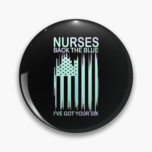 Item preview, Nurses Back the Blue I Have Got Your Six Shirt designed and sold by Ornuma.