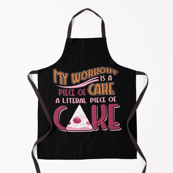 Item preview, My Workout Is A Piece of Cake Literal Piece Of Cake | Dessert Lover designed and sold by Dancing Dolphin Crafts.