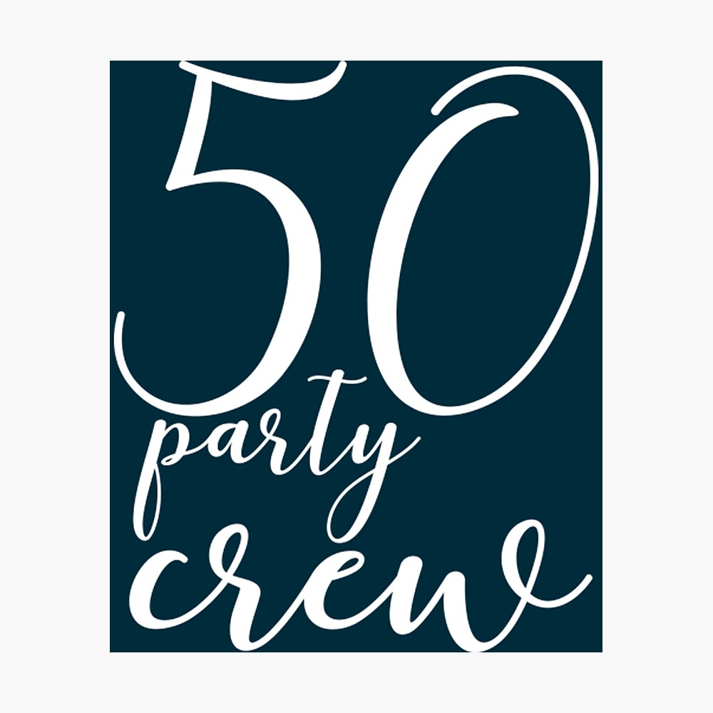 50th birthday crew shirts