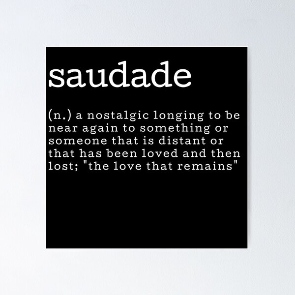 Saudade Definition Dictionary Art Photographic Print for Sale by  coloringiship