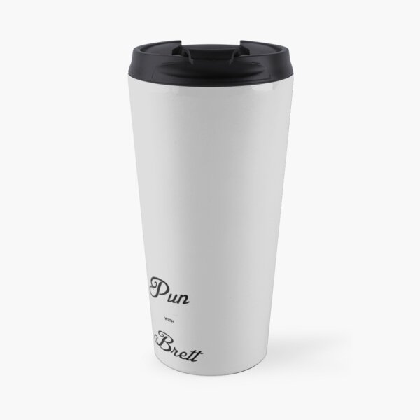 Pun with Brett 2 Travel Mug