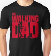 The walking dad Unisex T-Shirt