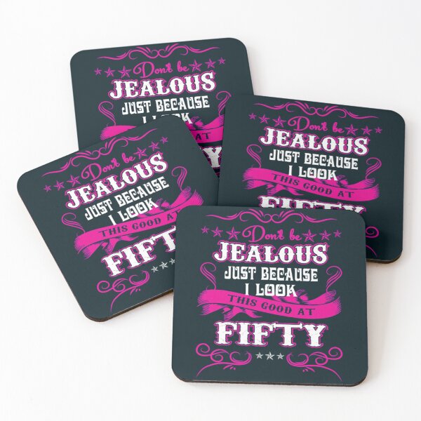 Item preview, DON'T BE JEALOUS JUST BECAUSE I LOOK THIS GOOD AT 50 T-Shirt designed and sold by RalinaAturino.