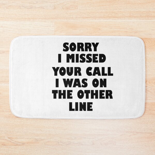 Item preview, Sorry I missed your call I was on my other line designed and sold by Pethdesign95.