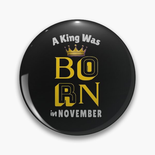 Item preview, A King Was Born In November designed and sold by thersant.