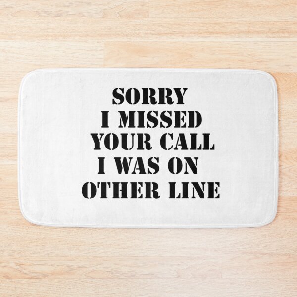 Item preview, Sorry I missed your call I was on my other line designed and sold by Pethdesign95.