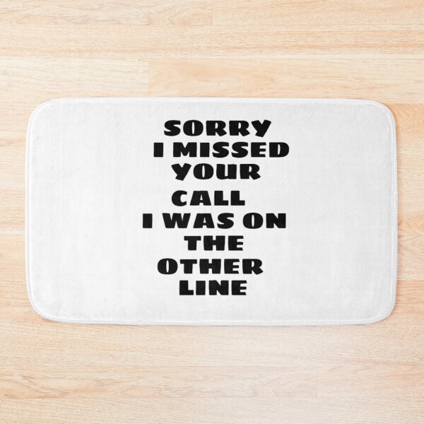 Item preview, Sorry I missed your call I was on my other line designed and sold by Pethdesign95.