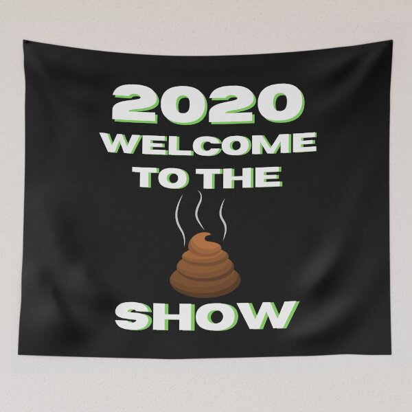 Item preview, 2020 Welcome To The S**t Show designed and sold by WoodburyLake.