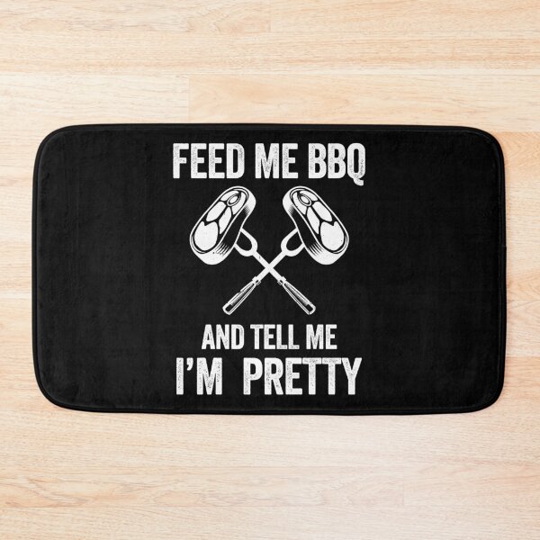 Item preview, 20200716 Feed Me BBQ And Tell Me I m Pretty designed and sold by haselshirt.