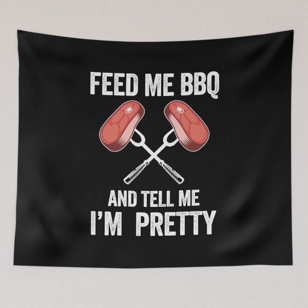 Item preview, 20200716 Feed Me BBQ And Tell Me I m Pretty (1) designed and sold by haselshirt.