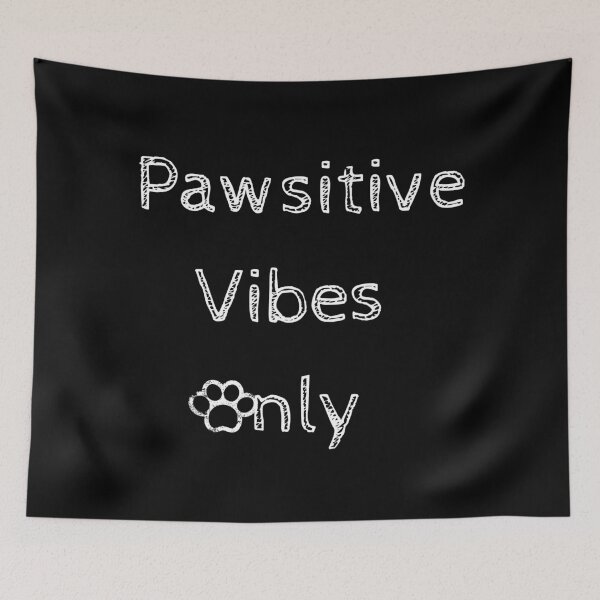 Item preview, Pawsitive vibes only designed and sold by Dankio.