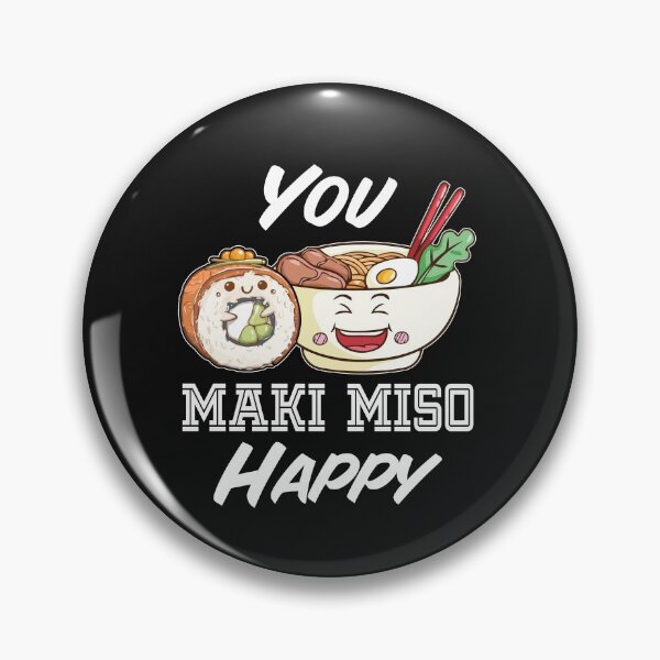 Item preview, Sushi You Maki Miso Happy Lustiges Asia Food Fan designed and sold by sunnym79.