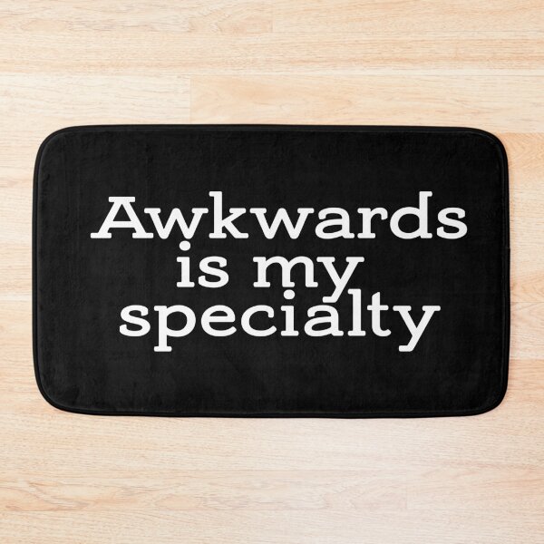 Item preview, Awkward is my specialty designed and sold by Stacia Boyd.