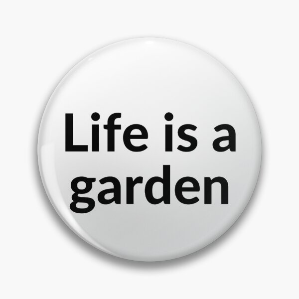 Item preview, Life is a garden, sometimes you just have to dig it! designed and sold by UncleStuScience.
