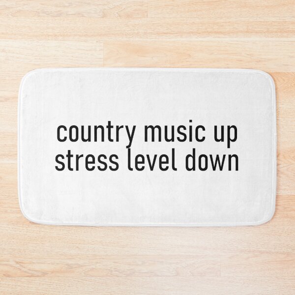Item preview, country music up stress level down designed and sold by Missy413.