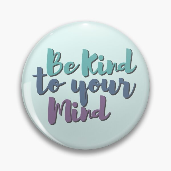 Item preview, Be kind to your mind sticker designed and sold by aoichan3939.