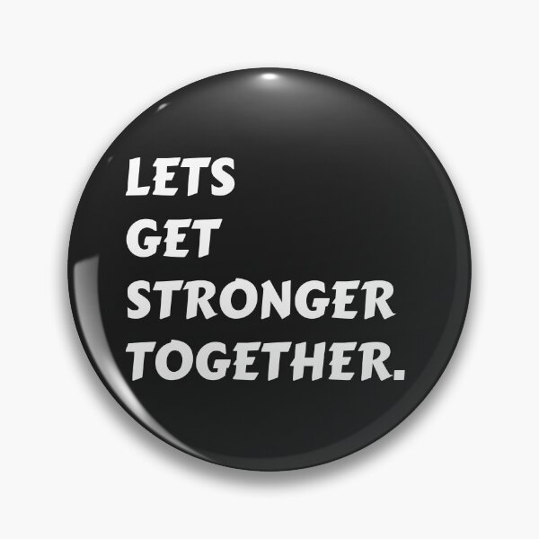 Item preview, Lets Get Stronger Together designed and sold by MohitJain1109.