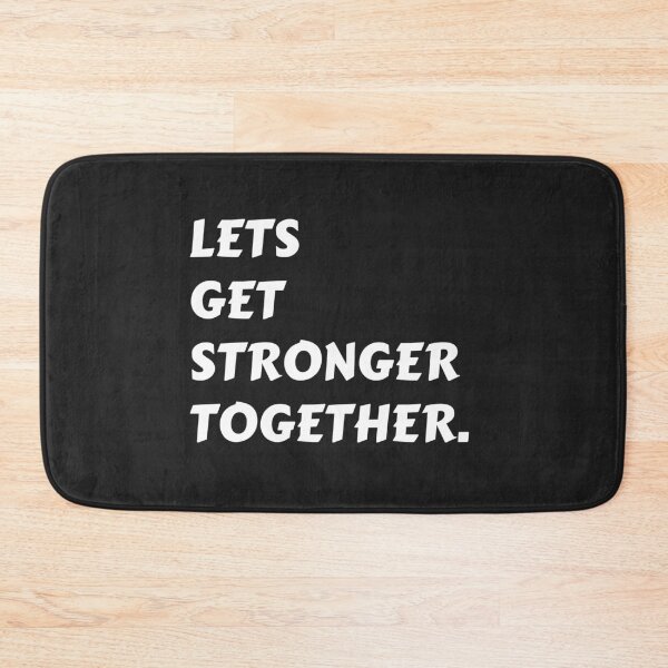 Item preview, Lets Get Stronger Together designed and sold by MohitJain1109.