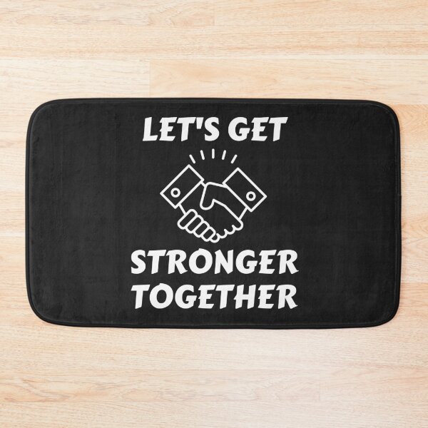 Item preview, Lets Get Stronger Together designed and sold by MohitJain1109.
