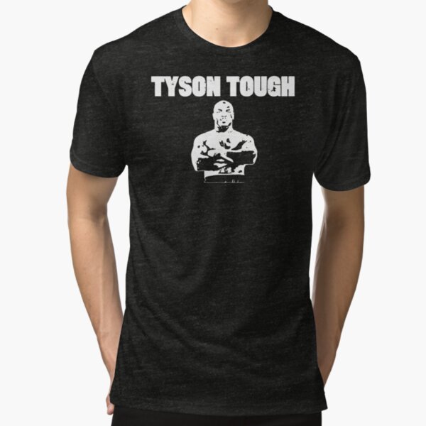 tyson tough shirt